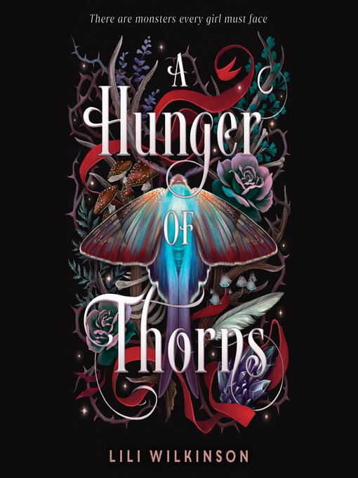 Title details for A Hunger of Thorns by Lili Wilkinson - Available